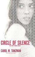 Circle of Silence di Carol M. Tanzman edito da Harlequin Teen