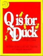 Q Is For Duck di Mary Elting, Michael Folsom edito da Houghton Mifflin