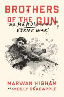 Brothers of the Gun di Marwan Hisham, Molly Crabapple edito da Random House USA Inc