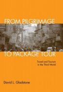 From Pilgrimage to Package Tour di David L. (University of New Orleans Gladstone edito da Taylor & Francis Ltd