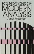 Foundations of Modern Analysis di Avner Friedman edito da Dover Publications Inc.