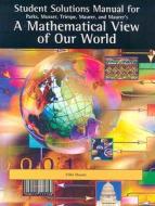 A Mathematical View of Our World: Student Solutions Manual di Harold Parks, Gary Musser, Lynn Trimpe edito da BROOKS COLE PUB CO