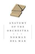 Anatomy of the Orchestra di Norman Del Mar edito da UNIV OF CALIFORNIA PR