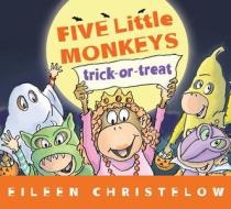 Five Little Monkey Trick Or Treat di Eileen Christelow edito da Houghton Mifflin