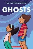 Ghosts di Raina Telgemeier edito da Scholastic US