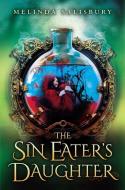 The Sin Eater's Daughter di Melinda Salisbury edito da SCHOLASTIC
