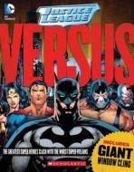 Justice League: Versus di John Sazaklis, Steve Foxe edito da SCHOLASTIC