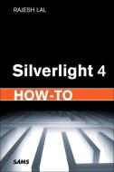 Silverlight 4 How-to di Rajesh Lal edito da Pearson Education (US)