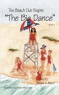 The Beach Club Begins: Book One di Pamela S. Bacon edito da AUTHORHOUSE