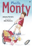 Mostly Monty: First Grader di Johanna Hurwitz edito da CANDLEWICK BOOKS