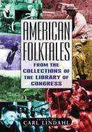 American Folktales: From the Collections of the Library of Congress di Carl Lindahl edito da Taylor & Francis Ltd