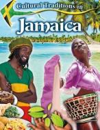 Cultural Traditions in Jamaica di Lynn Peppas edito da CRABTREE PUB