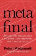 Meta Final (Finish Line) di Robert Wolgemuth edito da Portavoz
