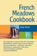 French Meadows Cookbook di Julia Ferre edito da George Ohsawa Macrobiotic Foundation