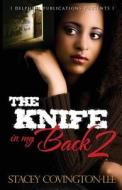 The Knife in My Back 2 di Stacey Covington-Lee edito da Delphine Publications