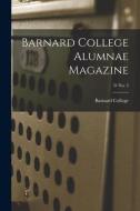 Barnard College Alumnae Magazine; 34 No. 3 edito da LIGHTNING SOURCE INC