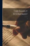 The Family Economist; 1 di Anonymous edito da LIGHTNING SOURCE INC