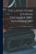 The Ladies Home Journal December 1885-November 1887 edito da Legare Street Press