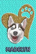 Husky Life Madelyn: College Ruled Composition Book Diary Lined Journal Blue di Frosty Love edito da INDEPENDENTLY PUBLISHED