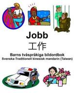 Svenska-Traditionell kinesisk mandarin (Taiwan) Jobb/工作 Barns tvåspråkiga bildordbok di Richard Carlson edito da INDEPENDENTLY PUBLISHED