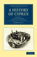 A History of Cyprus - Volume 1 di George Hill edito da Cambridge University Press