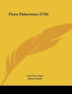 Flora Palaestina (1756) di Carl Von Linne, Johan Strand edito da Kessinger Publishing