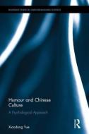 Humor And Chinese Culture di Xiaodong Yue edito da Taylor & Francis Ltd