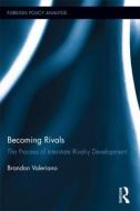 Becoming Rivals di Brandon (University of Glasgow Valeriano edito da Taylor & Francis Ltd