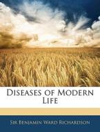 Diseases Of Modern Life di Benjamin Richardson edito da Nabu Press