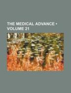 The Medical Advance (volume 21) di Books Group edito da General Books Llc