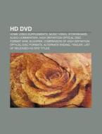 Hd Dvd: Hd Dvd, High Definition Optical di Books Llc edito da Books LLC, Wiki Series