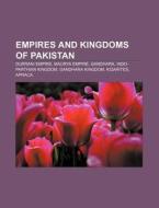 Empires And Kingdoms Of Pakistan: Durran di Source Wikipedia edito da Books LLC, Wiki Series