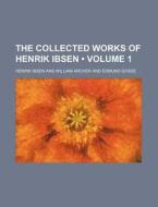 The Collected Works Of Henrik Ibsen (volume 1 ) di Henrik Ibsen edito da General Books Llc