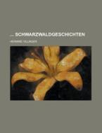 Schwarzwaldgeschichten di Hermine Villinger edito da Rarebooksclub.com