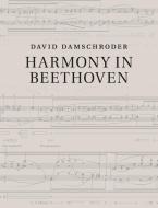 Harmony in Beethoven di David Damschroder edito da Cambridge University Press