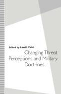 Changing Threat Perceptions and Military Doctrines di Laszlo Valki edito da Palgrave Macmillan