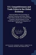U.S. Competitiveness and Trade Policy in the Global Economy: Hearings Before the Committee on Banking, Housing, and Urba edito da CHIZINE PUBN