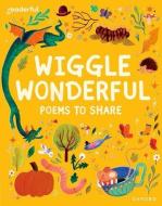 Readerful Books For Sharing: Reception/Primary 1: Wiggle Wonderful: Poems To Share di Coelho, Seigal, Stevens, Others edito da OUP OXFORD