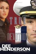 True Devotion di Dee Henderson edito da Tyndale House Publishers