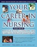 Your Career In Nursing di Annette Vallano edito da Kaplan Aec Education