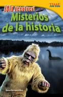 Sin Resolver! Misterios de la Historia (Unsolved! History's Mysteries) (Spanish Version) (Advanced) di Dona Herweck Rice edito da SHELL EDUC PUB