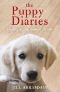 The Puppy Diaries di Jill Abramson edito da Hodder & Stoughton