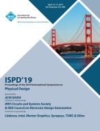 ISPD'19 di Ispd'19 edito da ACM