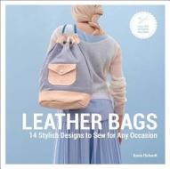 Leather Bags di Kasia Ehrhardt edito da Lark Books,U.S.