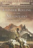 Thunder Rolling in the Mountains di Scott O'Dell, Elizabeth Hall edito da Brilliance Audio