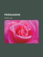 Persuasion di Jane Austen edito da Books LLC, Reference Series