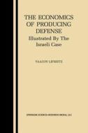 The Economics of Producing Defense di Yaacov Lifshitz edito da Springer US
