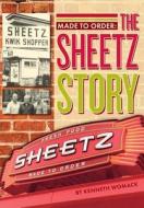 Made to Order:: The Story of Sheetz di Kenneth Womack edito da Arcadia Publishing (SC)