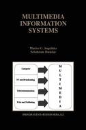 Multimedia Information Systems di Marios C. Angelides, Schahram Dustdar edito da Springer US