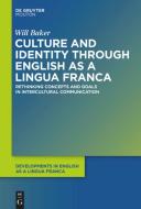 Culture and Identity through English as a Lingua Franca di Will Baker edito da de Gruyter Mouton
